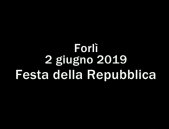 Forlì - Festa della Repubblica 2019 - Video 1